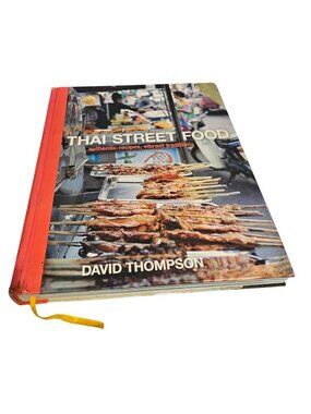 Thai Street Food Authentic Recipes Traditions David Thompson Cookbook HC 2009